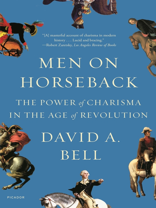 Title details for Men on Horseback by David A. Bell - Wait list